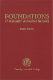 Foundations of Casualty Actuarial Science, Fourth Edition